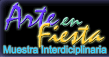 Arte en Fiesta - Muestra Interdisciplanaria
Rosario, Argentina
Hac� click para escribinos